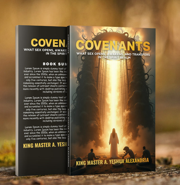 COVENANTS: What Sex Opens, Awakens, and Transfers in the Spirit Realm
